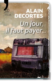 Un Jour, Il Faut Payer...