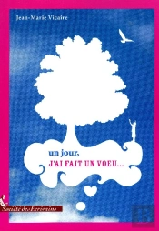 Un Jour J'Ai Fait Un Voeu...