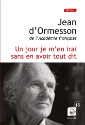 Un Jour Je M'En Irai Sans En Avoir Tout Dit