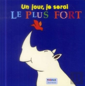 Un Jour  Je Serai Le Plus Fort