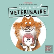 Un Jour, Je Serai Vétérinaire