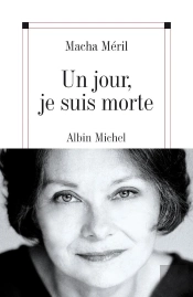 Un Jour, Je Suis Morte