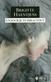 Un Jour Je Te Dirai Tout