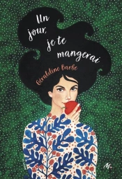 Un Jour, Je Te Mangerai