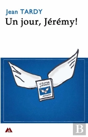 Un Jour, Jérémy! : Des Fables Pour Mon Filleul