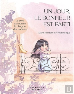 Bertrand.pt - Un Jour, Le Bonheur Est Parti : Le Livre Qui Apaise Le Chagrin Des Enfants