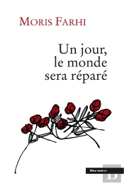 Un Jour Le Monde Sera Réparé
