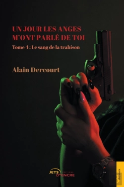 Bertrand.pt - Un Jour Les Anges M'Ont Parlé De Toi Tome 4 : Le Sang De La Trahison