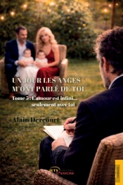 Un Jour Les Anges M'Ont Parlé De Toi Tome 5 : L'Amour Est Infini... Seulement Avec Toi