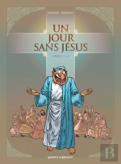 Un Jour Sans Jésus Tome 1