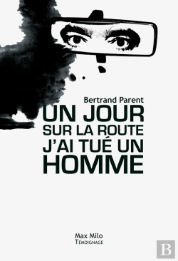 Bertrand.pt - Un Jour Sur La Route J'Ai Tué Un Homme