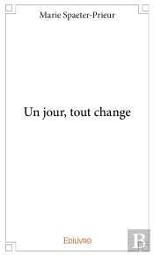 Un Jour, Tout Change