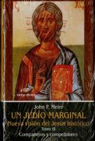 Un Judío Marginal. Nueva Visión Del Jesús Histórico Iii