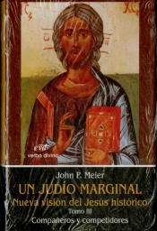 Un Judío Marginal. Nueva Visión Del Jesús Histórico Iii