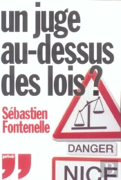 Un Juge Au-Dessus Des Lois ?