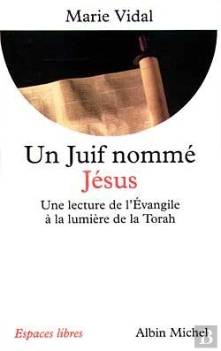 Bertrand.pt - Un Juif Nommé Jésus : Une Lecture De L'Évangile À La Lumière De La Torah