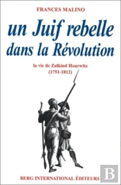 Un Juif Rebelle Dans La Revolution ; Zalkind Hourwitz 1740-1812