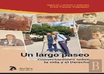 Un Largo Paseo. Conversaciones Sobre La Vida Y El Derecho