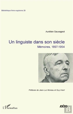 Bertrand.pt - Un Linguiste Dans Son Siècle ; Mémoires, 1897-1954