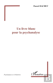 Un Livre Blanc Pour La Psychanalyse