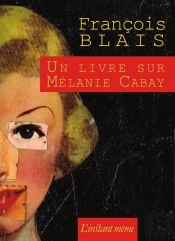 Un Livre Sur Mélanie Cabay