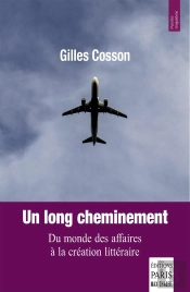 Un Long Cheminement : Du Monde Des Affaires À La Création Littéraire
