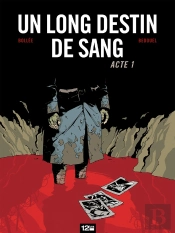 Un Long Destin De Sang T.1