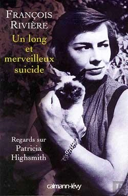 Bertrand.pt - Un Long Et Merveilleux Suicide : Regard Sur Patricia Highsmith