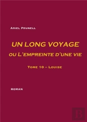 Un Long Voyage Ou L'Empreinte D'Une Vie Tome 10 ; Louise