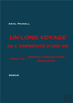 Bertrand.pt - Un Long Voyage Ou L'Empreinte D'Une Vie Tome 14 ; Années D'Occupation: Henriette