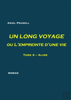 Bertrand.pt - Un Long Voyage Ou L'Empreinte D'Une Vie Tome 2 ; Aline ; Roman