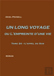 Un Long Voyage Ou L'Empreinte D'Une Vie Tome 24 ; L'Appel Du Sud