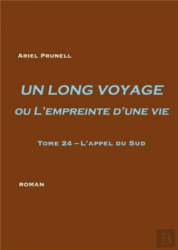 Bertrand.pt - Un Long Voyage Ou L'Empreinte D'Une Vie Tome 24 ; L'Appel Du Sud