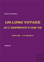 Un Long Voyage Ou L'Empreinte D'Une Vie Tome 25 : La Quinta