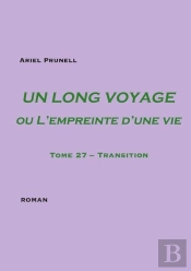 Un Long Voyage Ou L'Empreinte D'Une Vie Tome 27 : Transition