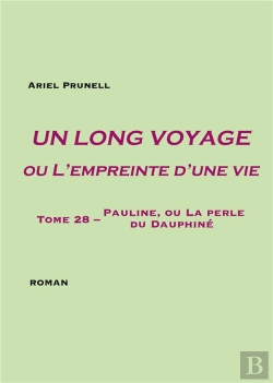 Bertrand.pt - Un Long Voyage Ou L'Empreinte D'Une Vie Tome 28 : Pauline, Ou La Perle Du Dauphiné
