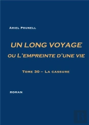 Un Long Voyage Ou L'Empreinte D'Une Vie - Tome 30 : Tome 30 - La Cassure
