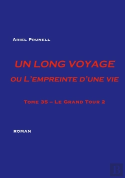 Bertrand.pt - Un Long Voyage Ou L'Empreinte D'Une Vie : Tome 35 - Le Grand Tour 2