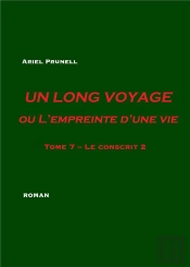 Un Long Voyage Ou L'Empreinte D'Une Vie Tome 7 ; Le Conscrit 2