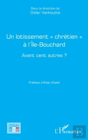 Un Lotissement  Chrétien À L'Île-Bouchard : Avant Cent Autres ?