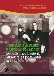 Un Magistrado Contra El Horror De La Retaguardia En La Guerra Civil