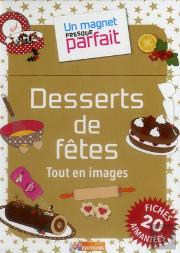 Un Magnet Presque Parfait Desserts De Fete