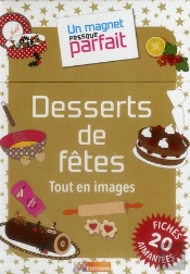 Un Magnet Presque Parfait Desserts De Fete