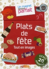 Un Magnet Presque Parfait Plats De Fete