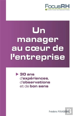 Bertrand.pt - Un Manager Au Coeur De L'Entreprise ; 30 Ans D'Éxpériences, D'Observations Et De Bon Sens
