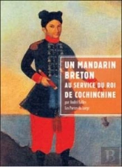 Un Mandarin Breton Au Service Du Roi De Cochinchine