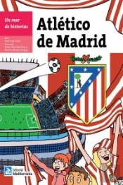 Un Mar De Historias: Atlético De Madrid