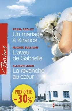 Bertrand.pt - Un Mariage A Kiranos - L'Aveu De Gabrielle - La Revanche Au Coeur