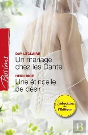 Un Mariage Chez Les Dante ; Une Étincelle De Désir