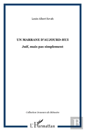 Un Marrane D'Aujourd'Hui ; Juif, Mais Pas Simplement